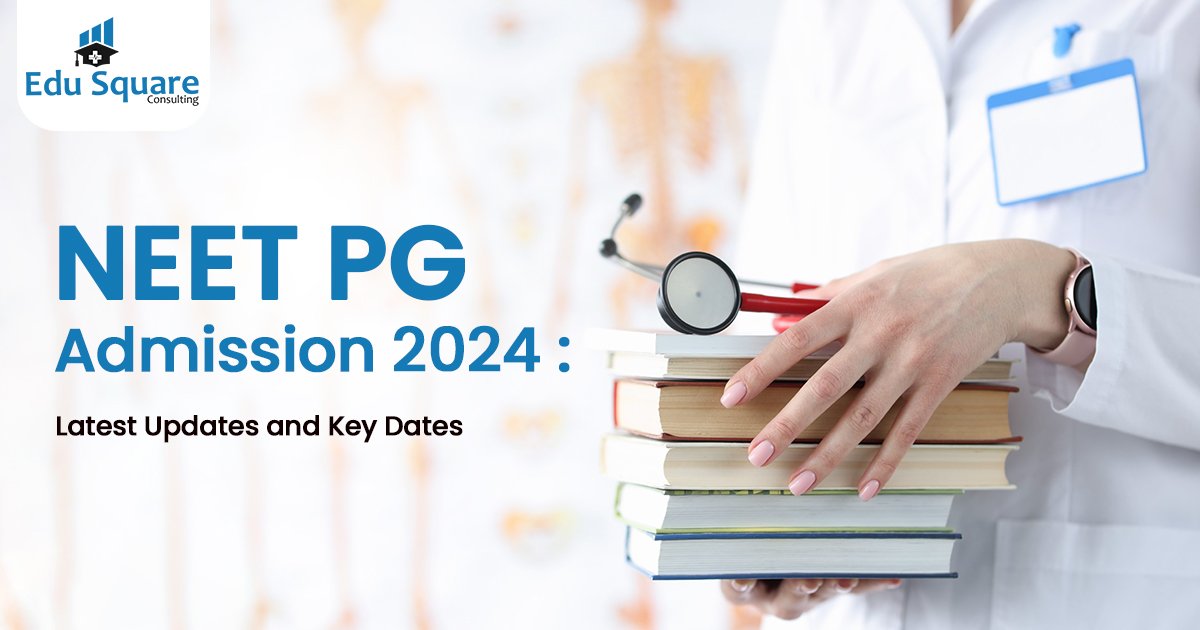 NEET PG Admission 2024: Latest Updates and Key Dates